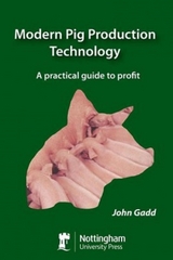 Modern Pig Production : A practical guide to profit -  John Gadd