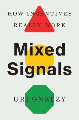 Mixed Signals - Uri Gneezy