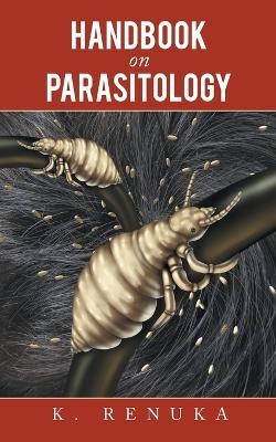 Handbook on Parasitology -  K Renuka