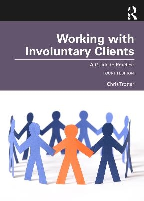 Working with Involuntary Clients - Chris Trotter