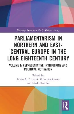 Parliamentarism in Northern and East-Central Europe in the Long Eighteenth Century - 