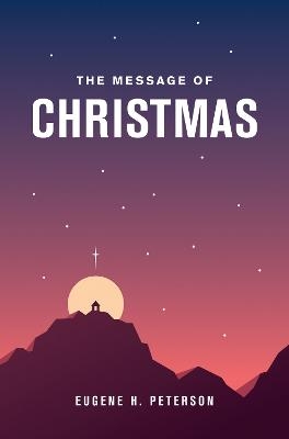 Message of Christmas, The (20-pack) - Eugene H. Peterson