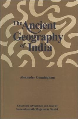 Ancient Geography of India - Sir Alexander Cunningham