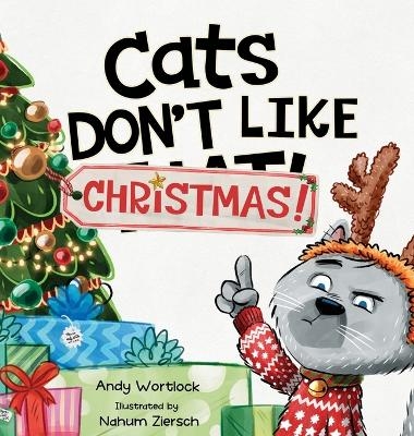 Cats Don't Like Christmas! - Andy Wortlock