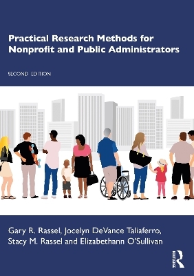 Practical Research Methods for Nonprofit and Public Administrators - Gary R. Rassel, Jocelyn DeVance Taliaferro, Stacy M. Rassel, Elizabethann O'Sullivan