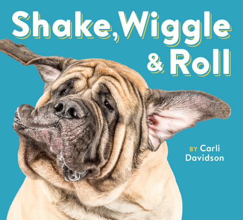 Shake, Wiggle & Roll -  Carli Davidson