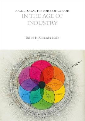 A Cultural History of Color in the Age of Industry - 
