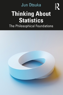 Thinking About Statistics - Jun Otsuka