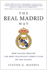 Real Madrid Way -  Steven G. Mandis