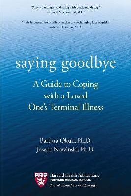 Saying Goodbye - Barbara Okun, Joseph Nowinski