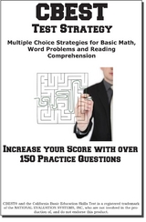 CBEST Test Strategy!  Winning Multiple Choice Strategies for the California Basic Educational Skills Test -  Complete Test Preparation Inc.