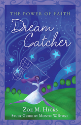 Dream Catcher : The Power of Faith -  Zoe M. Hicks