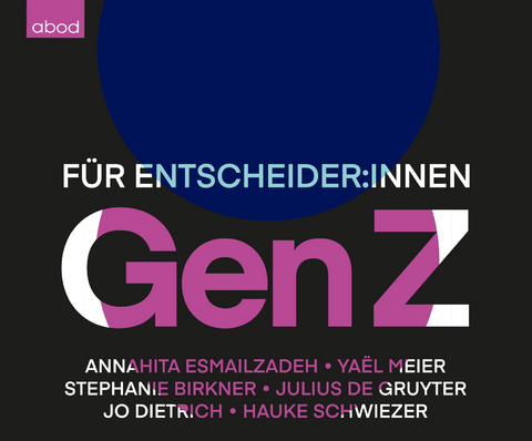 Gen Z - Annahita Esmailzadeh, Yael Meier, Julius De Gruyter, Hauke Schwiezer, Jo Dietrich