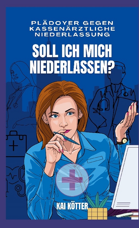 Soll ich mich niederlassen? - Kai Kötter