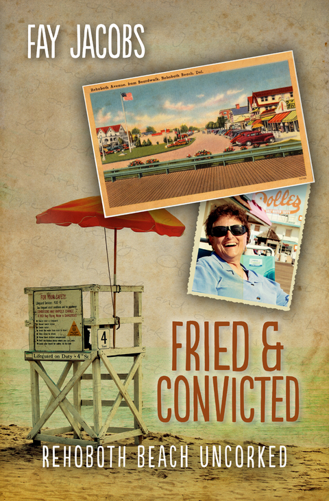 Fried & Convicted -  Fay Jacobs