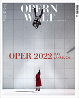 Opernwelt - Das Jahrbuch 2022 - 