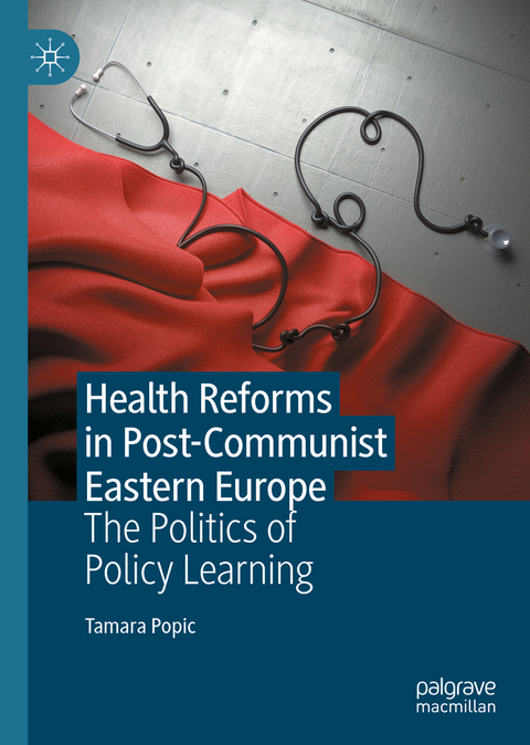 Health Reforms in Post-Communist Eastern Europe - Tamara Popic