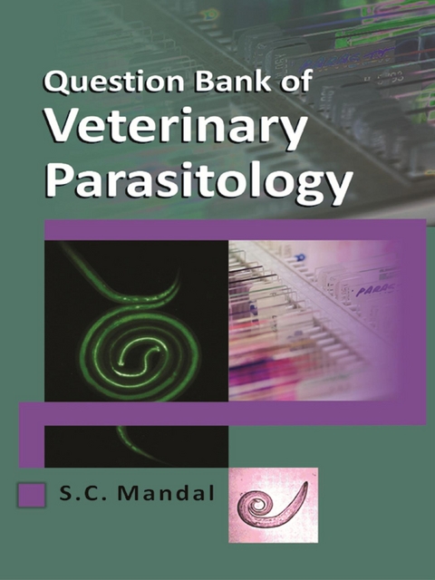 Question Bank of Veterinary Parasitology -  Dr. S. C. Mandal