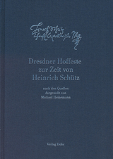 Dresdner Hoffeste zur Zeit von Heinrich Schütz - 