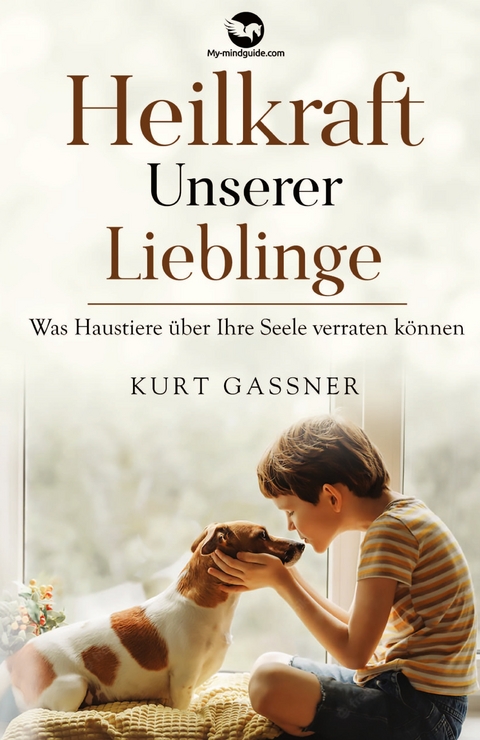 Heilkraft Unserer Lieblinge - Kurt Friedrich Gassner