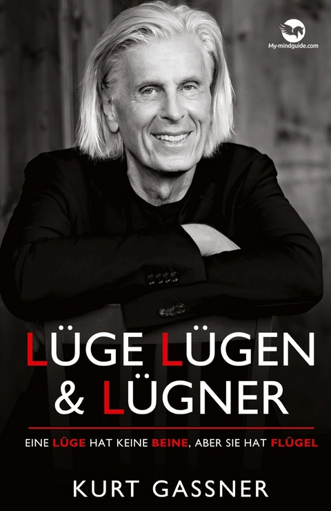 Lüge, Lügen & Lügner - Kurt Friedrich Gassner