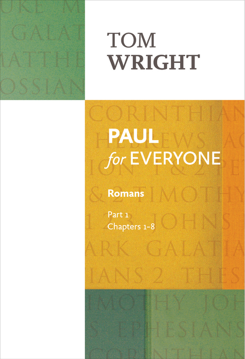 Paul for Everyone: Romans Part 1 - Tom Wright