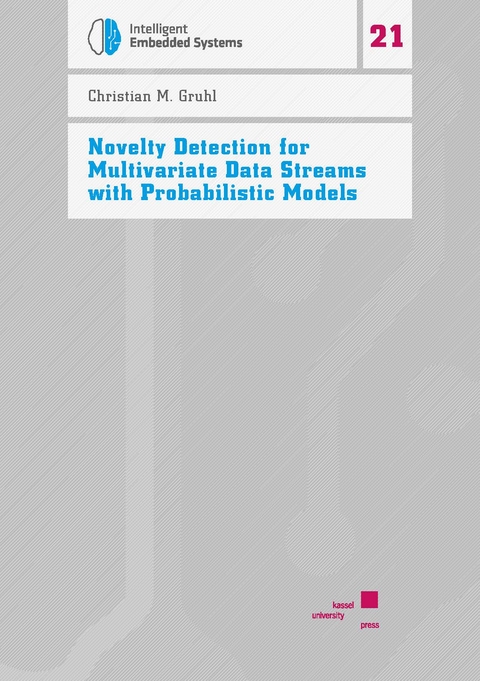 Novelty Detection for Multivariate Data Streams with Probabilistic Models - Christian M. Gruhl