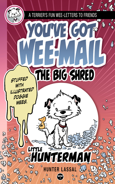 You’ve Got Wee-Mail: The Big Shred - Hunter Lassal