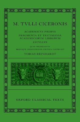 Cicero: Academica (Academicus Primus, Fragmenta et Testimonia Academicorum Librorum, Lucullus) - 