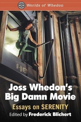 Joss Whedon's Big Damn Movie - 
