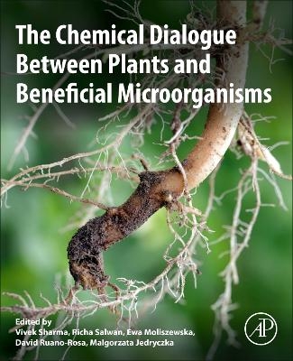 The Chemical Dialogue Between Plants and Beneficial Microorganisms - 