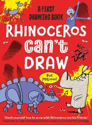Rhinoceros Can't Draw, But You Can! - Luke Newell, Noodle Juice