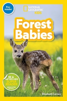 National Geographic Readers: Forest Babies (Pre-reader) - Elizabeth Carney