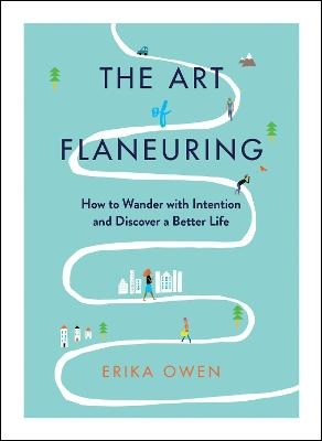 The Art of Flaneuring - Erika Owen