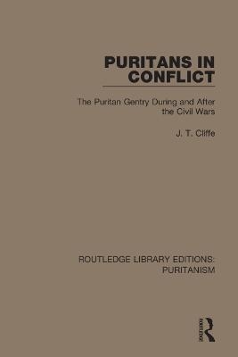Puritans in Conflict - J. T. Cliffe