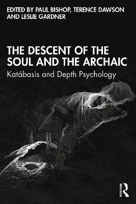 The Descent of the Soul and the Archaic - 