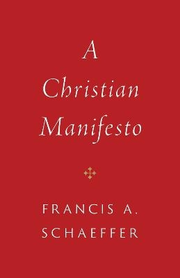 A Christian Manifesto - Francis A. Schaeffer