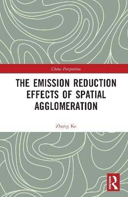 The Emission Reduction Effects of Spatial Agglomeration - Zhang Ke