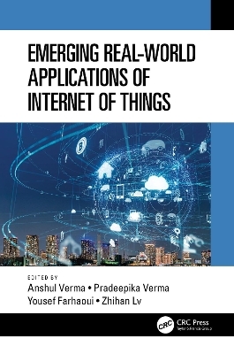 Emerging Real-World Applications of Internet of Things - 