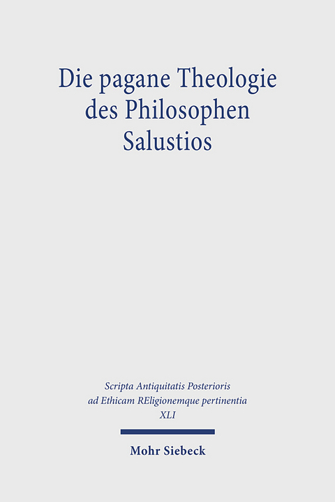 Die pagane Theologie des Philosophen Salustios - 