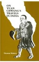 On Yuan Chwang's Travels in India - Watters, Thomas; Rhys-David, T.W.