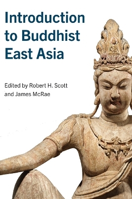 Introduction to Buddhist East Asia - 