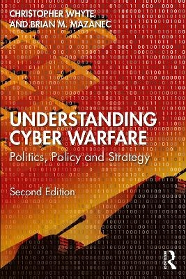 Understanding Cyber-Warfare - Christopher Whyte, Brian Mazanec