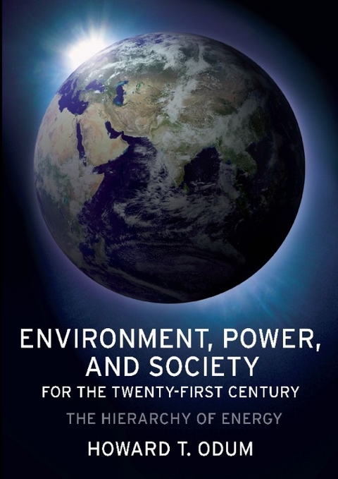 Environment, Power, and Society for the Twenty-First Century - Howard Odum