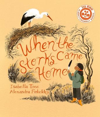 When The Storks Came Home - Isabella Tree