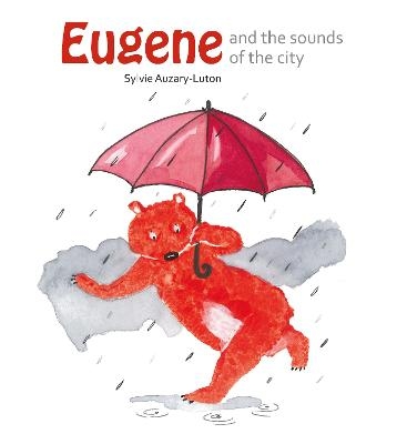Eugene And the Sounds Of the City - Sylvie Auzary-Luton