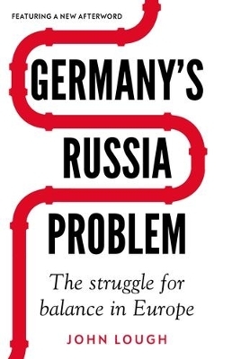 Germany's Russia Problem - John Lough