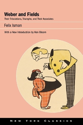 Weber and Fields - Felix Isman