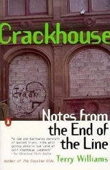 Crackhouse; Notes from the End of the Line - 