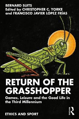 Return of the Grasshopper - Bernard Suits